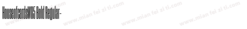 HouseofcardsW05 Bold Regular字体转换